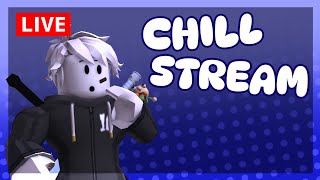🔴 Chill Roblox Stream
