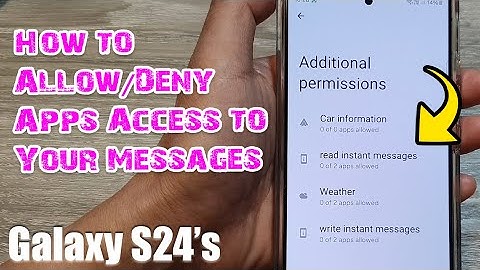 Galaxy S24: How to Allow/Deny Apps Access to Your Messages