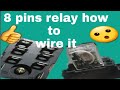 HOW TO WIRE AN 8 PINS RELAY ( TAGALOG)