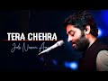 Arijit Singh: Tera Chehra | Sanam Teri Kasam