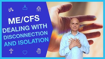 ME/CFS, Fibromyalgia, Long Covid: Dealing With Disconnection & Isolation