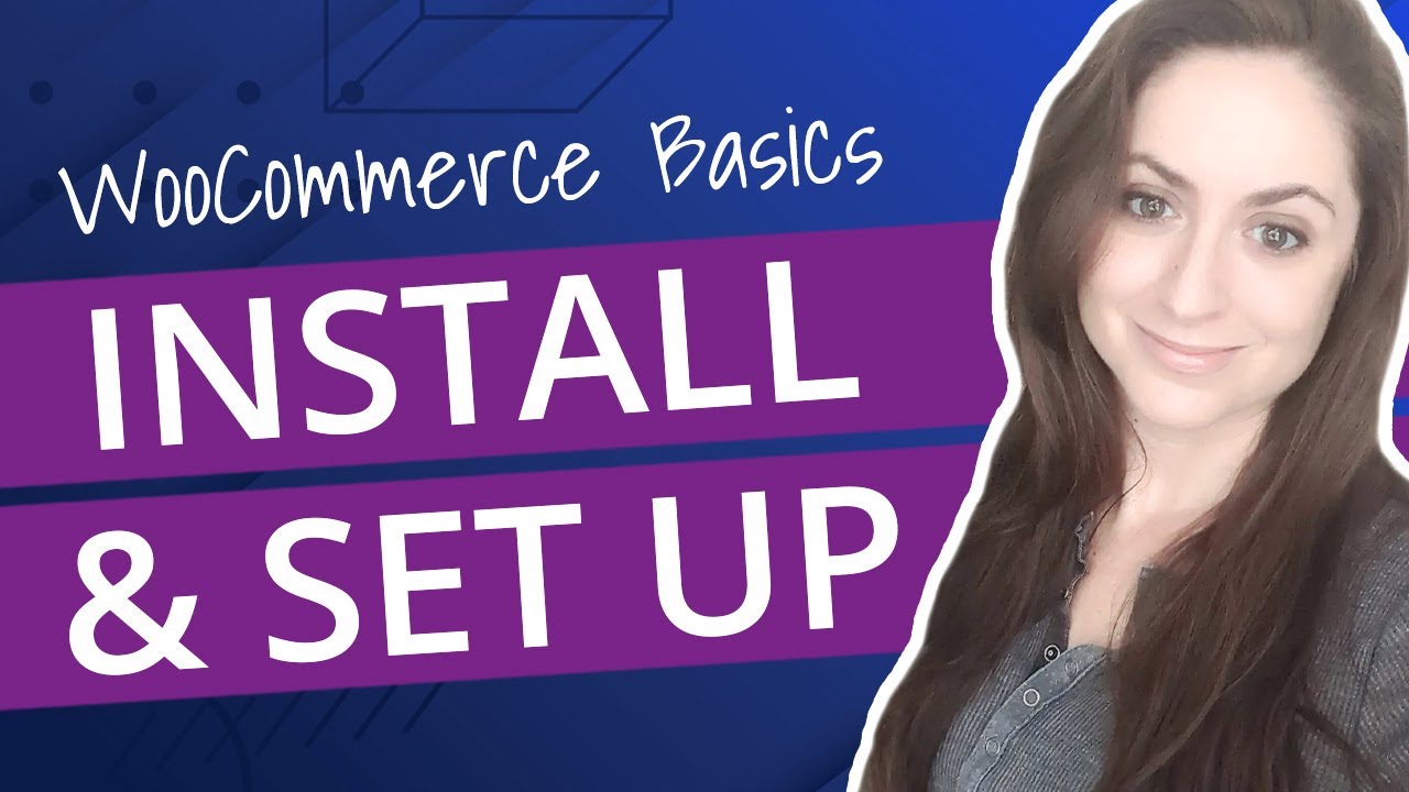 WooCommerce Basics: How to Install & Set Up Your Online Store - YouTube