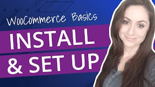 WooCommerce Basics: How to Install & Set Up Your Online Store