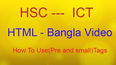 HSC - ICT (Bangla) HTML Video  Part 12  (Pre and small ) tags- YouTube