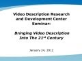 VDRDC Webinar #1 - Bringing Video Description Into The 21st Century