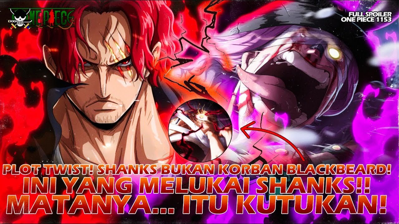 ONE PIECE 1153: PLOT TWIST GILA?! SHANKS ADALAH...?! MATA LOKI MENGHANCURKAN HAKI SHANKS?!