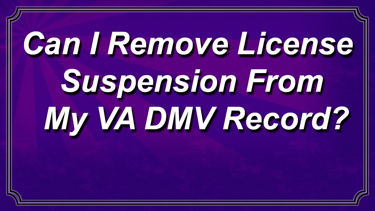 Can I remove license suspensions from my Virginia DMV record? YouTube