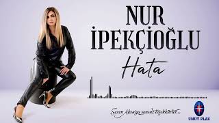 Nur İpekçioğlu - Hata 2024 [Official Audio] - Türkçe Pop Hit Şarkılar✔️