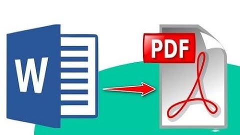 Cách xuất file Word sang file FDF|Hướng dẫn tạo ra file Pdf từ file Word mà không cần Scan