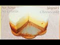 Yogurt Cheesecake Recipe | 酸奶奶酪蛋糕食谱 | no Flour &amp; Gelatin | 无面粉 无吉利丁粉