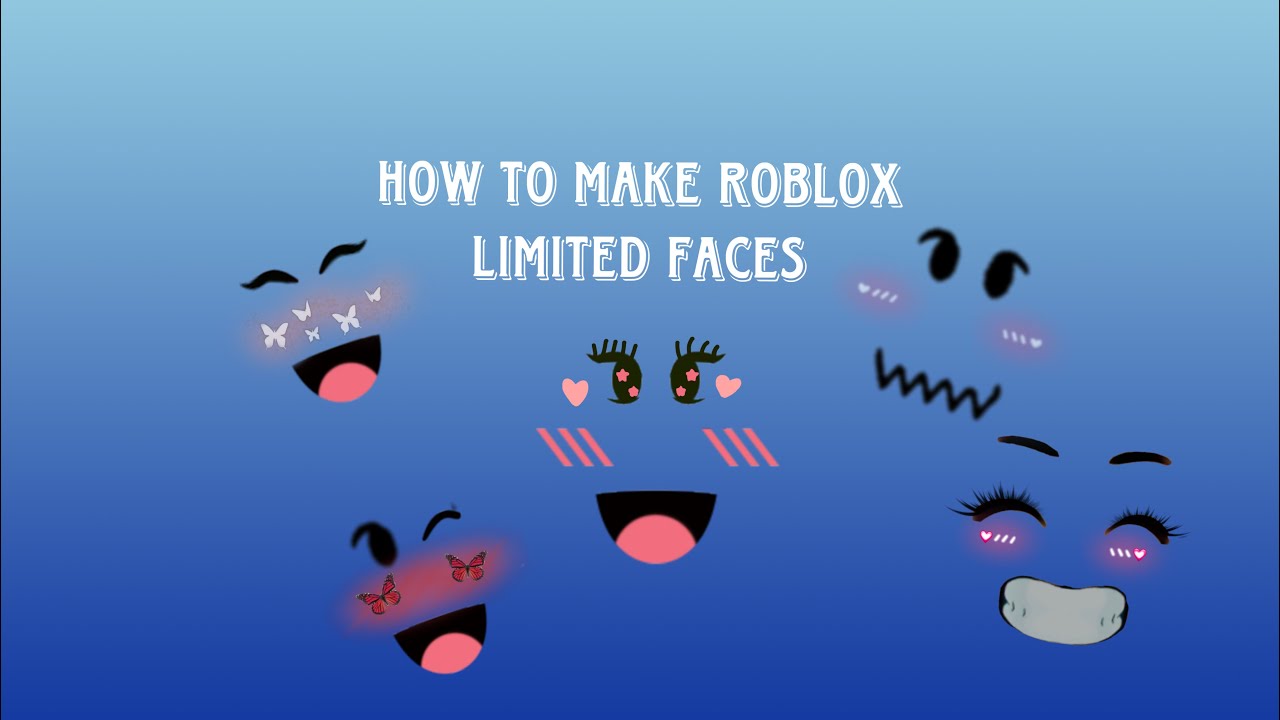 How to make your own roblox limited face