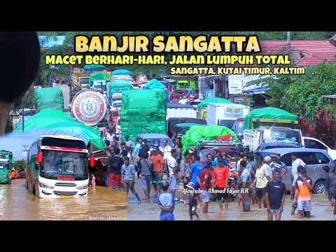 Situasi Banjir Sangatta, Jalan Lumpuh Total, Banyak Driver Bermalam, Kendaraan Mati Terendam Banjir