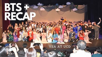 VSA at UCD 43rd Culture Show || Where the Mountains Meet the Waves By Sonia Tran || BTS + RECAP