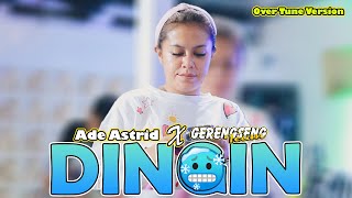 DINGIN - ADE ASTRID \