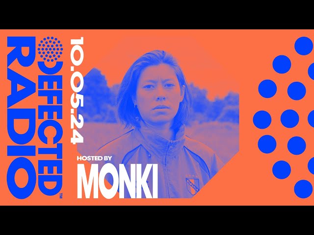 Defected Radio Show Hosted by Monki 10.05.24 class=