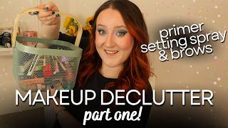 MAKEUP COLLECTION DECLUTTER *PART ONE* Primer, Setting Spray & Brows Declutter With Me Make Up Tour!
