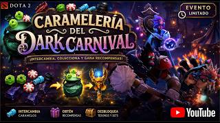 🍬  CARAMELERIA ITEMS GRATIS  DARK CARNIVAL | Guía Completa Dota 2