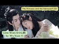 Little Wish 小小心愿 By Wu Xuan Yi The Princess And The Werewolf OST