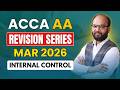 Internal Control | ACCA AA Revision Series | ACCA March 2026 | ACCA Audit Internal Control | ACCA F8