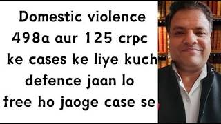 kya defence le domestic violence, 498a aur 125 crpc mei?