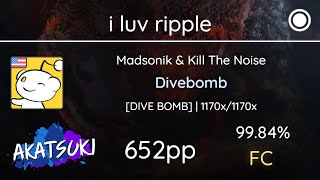 Akatsuki | i luv ripple | Madsonik & Kill the Noise - Divebomb [DIVE BOMB] 99.84% 652pp #1 FC