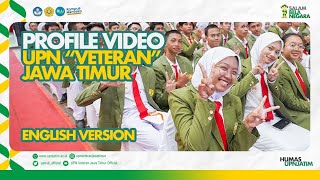 PROFILE VIDEO UPN VETERAN JAWA TIMUR 2024 - ENGLISH LANGUAGE VERSION