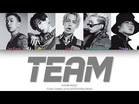 {VOSTFR} 'Team' - Sik-K, pH-1, Woodie Gochild, TRADE L, Jay Park (Color Coded Lyrics FR/Han/Rom/가사)