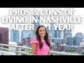 Pros  cons of living in nashville after 1 year