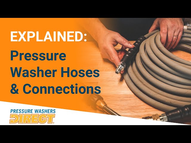 Pressure Washer Hoses & Connections Explained 