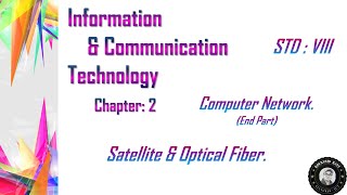 ICT; STD- VIII; Chapter: 2; Computer Network (End Part).  Satellite & Optical fibre.