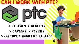 KnOw EaSy | ShOuLd I jOiN PTC | WLB | Reviews | Salaries | Benefits | PTC REVIEWS | PTC jobs
