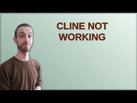 Cline not working
