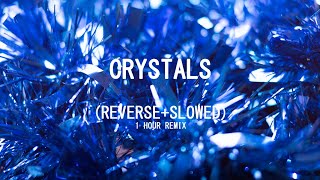 CRYSTALS (REVERSE+SLOWED) BY Pr1svx || REVERSED || 1 HOUR REMIX