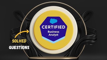 Salesforce Certified Business Analyst | Solved Questions