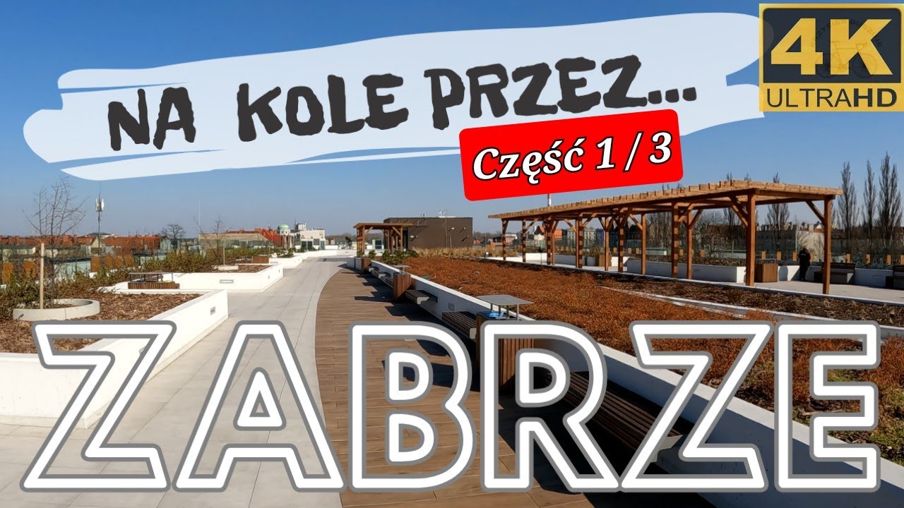 NA KOLE PRZEZ ZABRZE 🇵🇱 🌍 MAJ 2025 🌍 GoPro 4K ULTRA HD 🌍 1/3