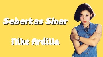 Seberkas Sinar - Nike Ardilla ( lirik )
