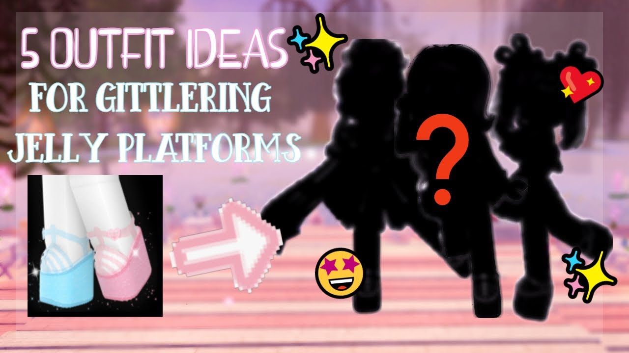 5 OUTFIT IDEAS with JELLYPLATFORM HEELS in Royale High! YouTube