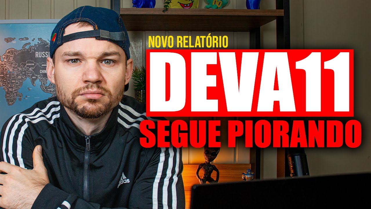 DEVA11 NOVO RELATÓRIO: SOFRENDO COM INADIMPLÊNCIA