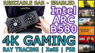 Can Intel Arc B580 Handle 4K ? Ray Tracing + XeSS/FSR | Resizable Bar - On | 6 Games tested (2025)