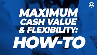 HOW Do We Design Policies For Maximum Cash Value & Flexibility? | IBC Global, Inc