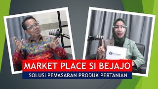 MARKET PLACE SI BEJAJO, SOLUSI PEMASARAN PRODUK PERTANIAN