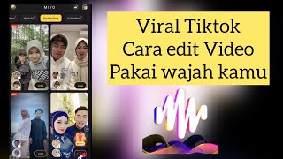 Cara Edit Video di Mivo Menggunakan Wajah Kita Sendiri Trend di Tiktok screenshot 3