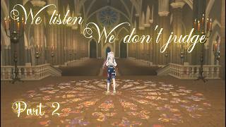 We Listen and We Do Not Judge PART 2