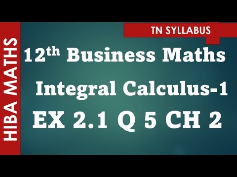 12th business maths Integral calculus 1 chapter 2 exercise 2.1 question 5 hiba maths
