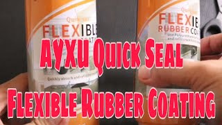 AYXU Quick Seal Flexible Rubber Coating