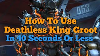 How To Use Deathless King Groot Mcoc 40 Seconds