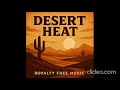 Desert Heat — Cinematic Alex