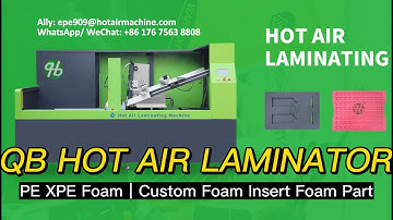 How to Laminate EPE Foam Inserts? No Glue is Required? (PE/EPS/XPE Foam Hot Air Laminating Machine)