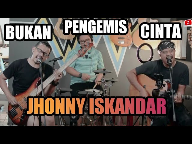 BUKAN PENGEMIS CINTA - JHONY ISKANDAR | 3PEMUDA BERBAHAYA COVER class=