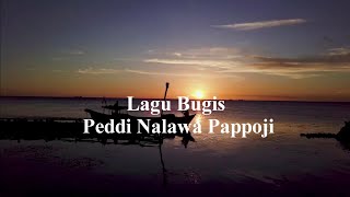 Lagu Bugis Peddi Nalawa Pappoji || lirik & cover